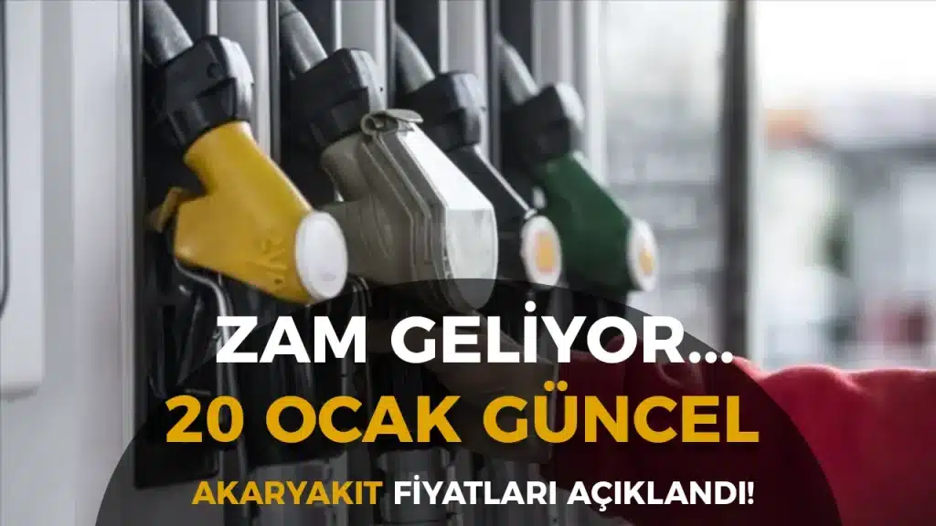 ZAM GELIYOR 20 Ocak 2026 Guncel Benzin Motorin ve LPG Fiyatlari