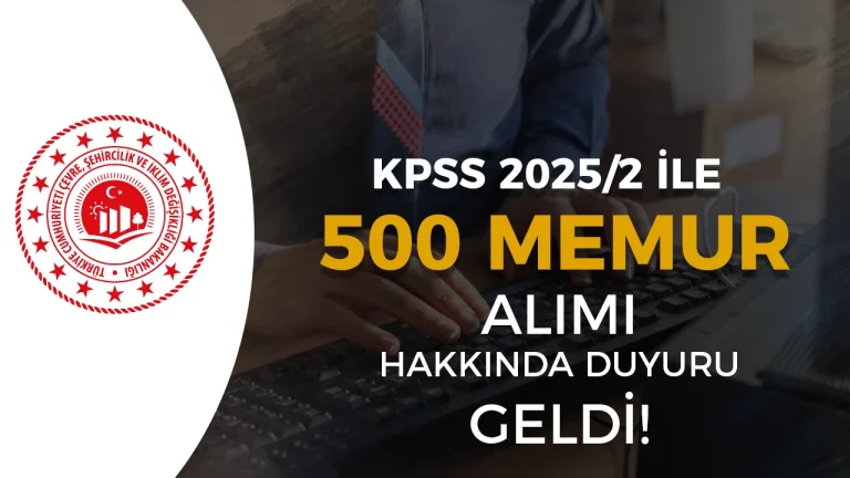 Çevre Bakanlığı KPSS 2025/2 İle 500 Memur Alımı Hakkında Duyuru