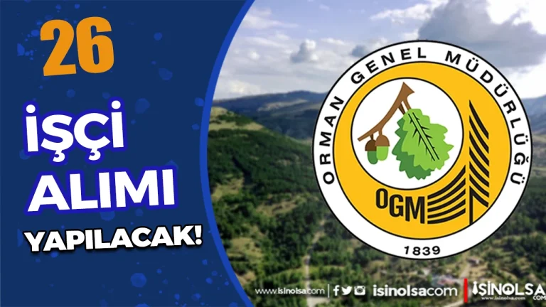 OGM 26 Daimi ve Geçici İşçi Alımı Yapacak!