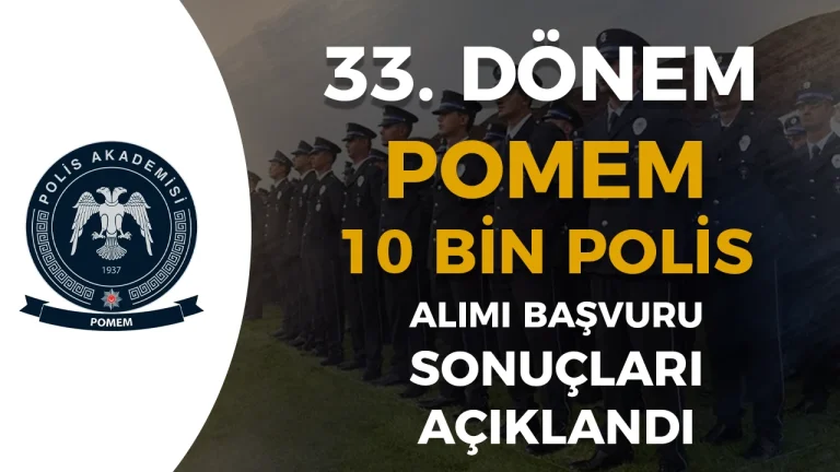 33. Dönem POMEM Sonuçları Açıklandı! Ücret ve Başvuru Sayısı Belli Oldu