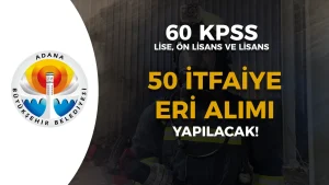 Adana Büyükşehir Belediyesi 50 İtfaiye Eri Alımı 2026 ( Lise, Ön Lisans ve Lisans )