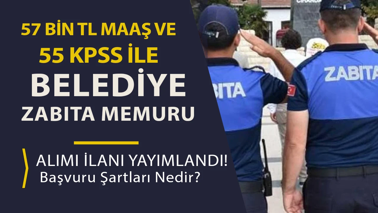 Akıncıla Belediyesi 5 KPSS Puanı İle Zabıta Memuru Alacak! 57 Bin TL Maaş