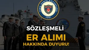 Deniz Kuvvetleri Sözleşmeli Er Alımı Hakkında Duyuru!