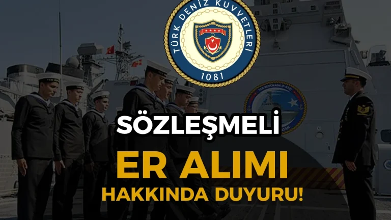 Deniz Kuvvetleri Sözleşmeli Er Alımı Hakkında Duyuru!