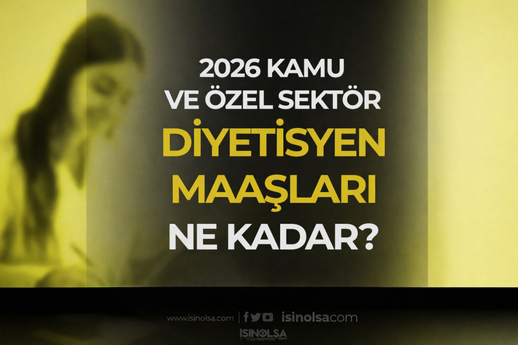 Devlet ve Özel Diyetisyen Maaşları 2026 Ne Kadar? Güncel Zamlı Liste