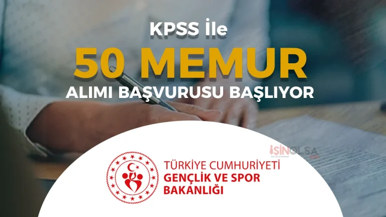 GSB 2026 yılı 50 Memur Alımı Başlıyor