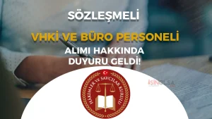 HSK Sözleşmeli Büro Personeli ve VHKİ Alımı Hakkında Duyuru!