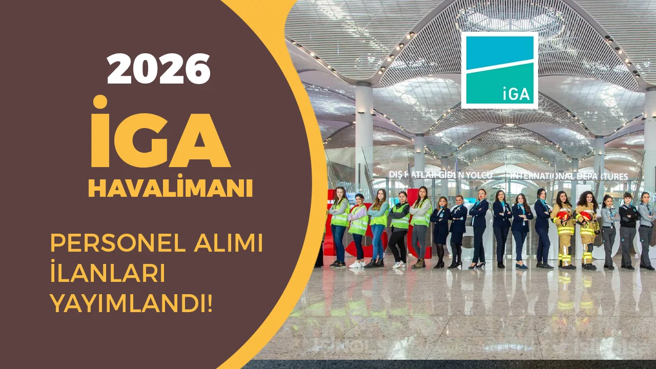 İGA Havalimanı İşletmesi Personel Alımı 2026 İş İlanı Başvurusu
