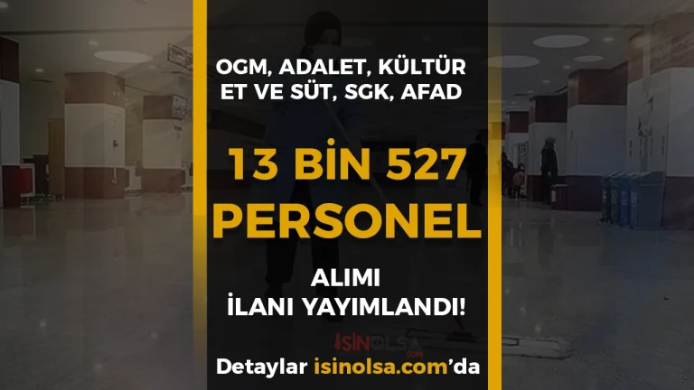 İŞKUR: 13 Bin 527 İUP Personel Alımı: OGM, Adalet, Kültür, Et ve Süt, SGK, AFAD