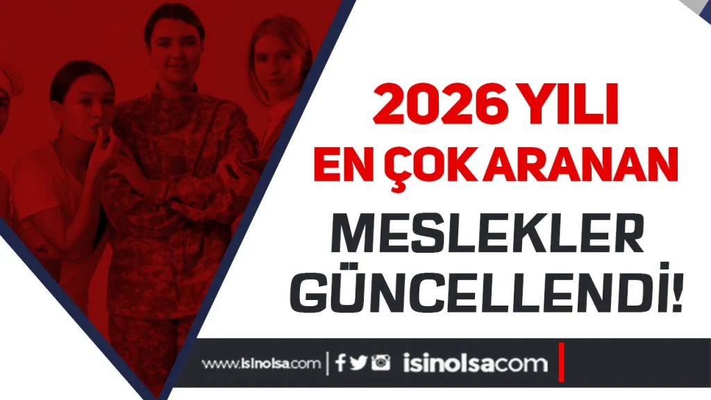 İŞKUR 2026 Ocak Verilerini Açıkladı: En Çok Personel Aranan Meslekler Belli Oldu