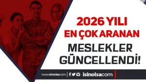 İŞKUR 2026 Ocak Verilerini Açıkladı: En Çok Personel Aranan Meslekler Belli Oldu