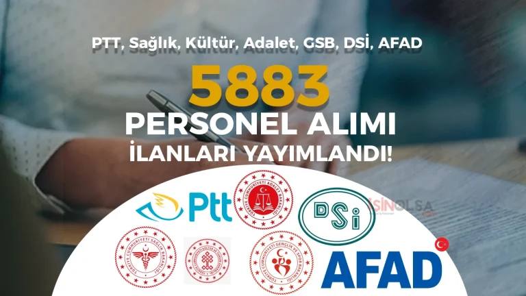 İŞKUR İUP İle 5883 Personel Alımı ( PTT, Sağlık, Kültür, Adalet, GSB, DSİ, AFAD )