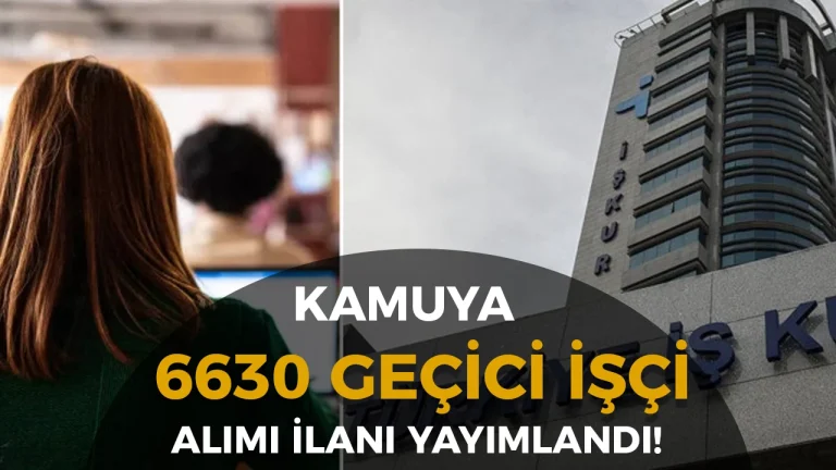 İŞKUR’dan Kamuya 6.630 Geçici İşçi Alımı: İUP ve TYP Başvuruları Başladı