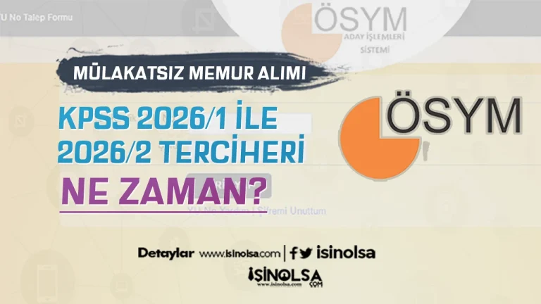 KPSS 2026/1 ve KPSS 2026/2 Memur Alımı Tercihleri Ne Zaman Yapılacak?