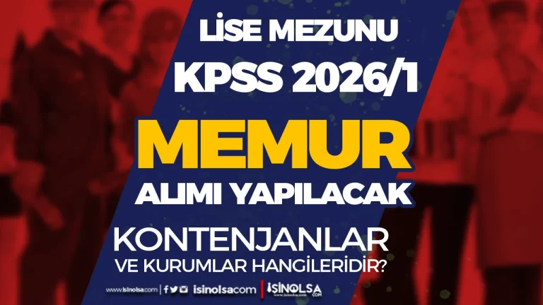 Kamuya KPSS 2026/1 İle Lise Mezunu Memur Alımı Yapılacak Kontenjanlar ve Kurumlar