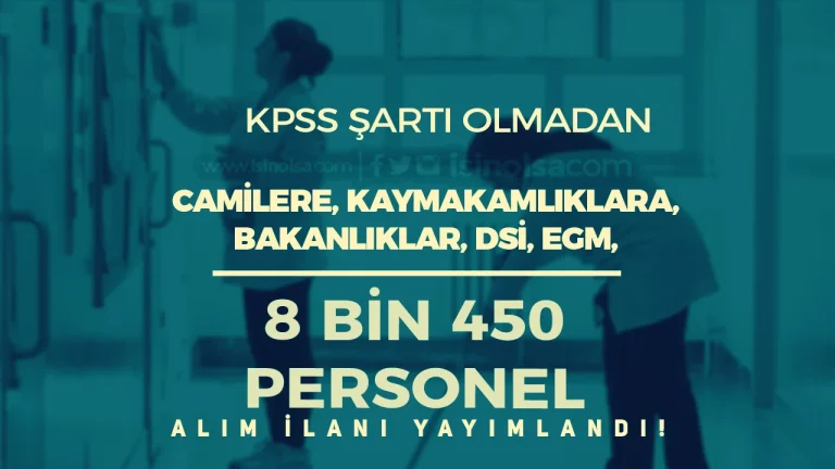 Kaymakamliklar Camiler DSI ve Bakanliklar Kamuya 8 Bin 450 IUP Personel Alimi ISKUR Basvurusu