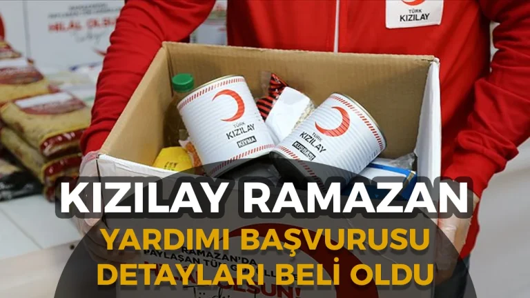 Kızılay Ramazan Yardımı Başvurusu 2026: Şartlar, Başvuru Formu