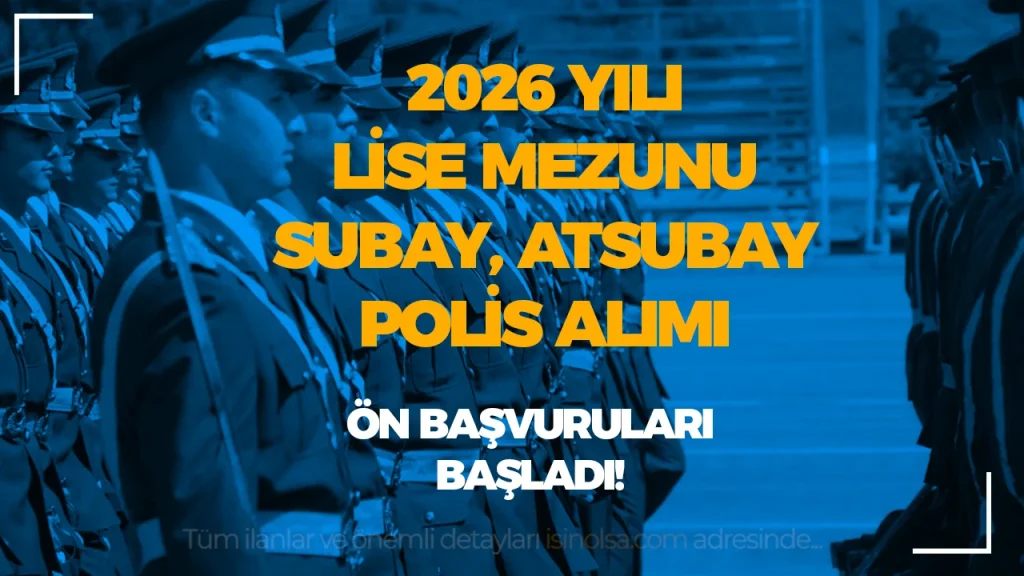 Lise Mezunu Polis, Jandarma Subay ve Astsubay Alımı Ön Başvuruları Başladı
