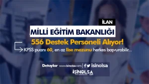 MEB 556 Destek Personeli Alımı ( Şoför, Kaloriferci, Aşçı, Kat Görevlisi, Yardımcı Hizmetler )