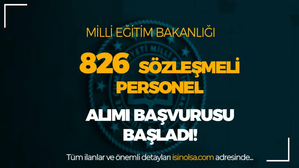 MEB 826 Sözleşmeli Eğitim Personeli Alımı Başvurusu Başladı