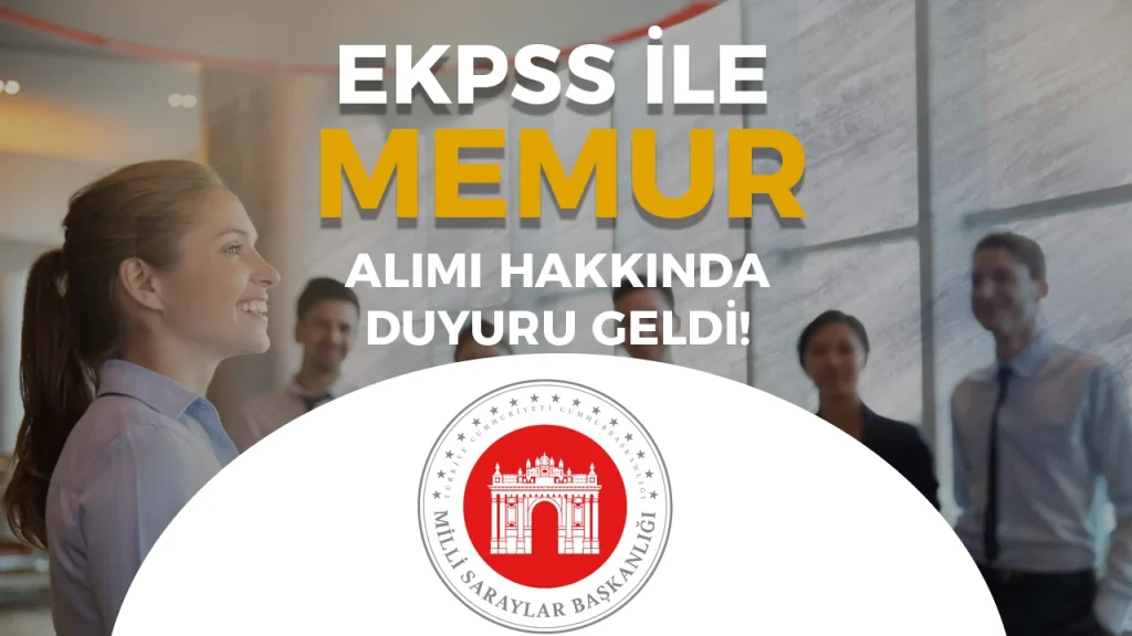 Milli Saraylar EKPSS 2026/1 Memur Alımı Hakkında Duyuru Geldi! 4 Milli Saraylar EKPSS 2026:1 Memur Alımı Hakkında Duyuru Geldi!