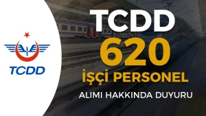 TCDD 620 İşçi ve Personel Alımı Hakkında Duyuru 2026