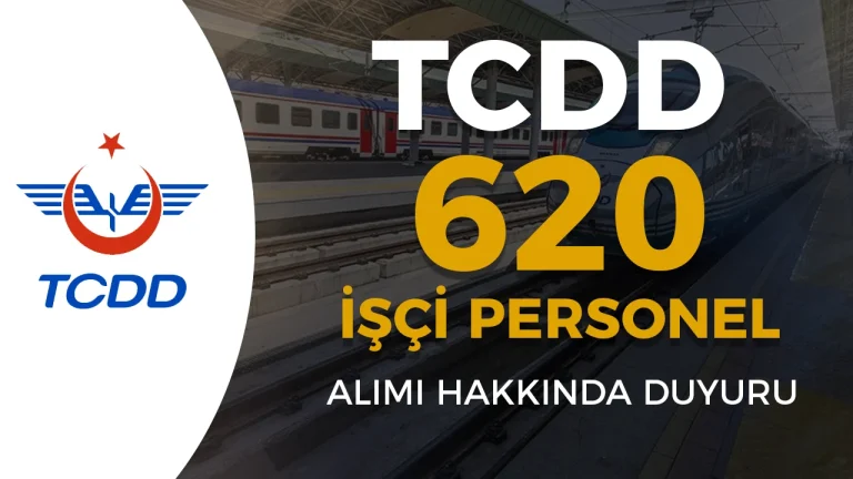 TCDD 620 İşçi ve Personel Alımı Hakkında Duyuru 2026