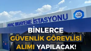 TÜVTÜRK Personel Alımı 2026: Binlerce Güvenlik Görevlisi Alımı İçin Süreç Başlıyor