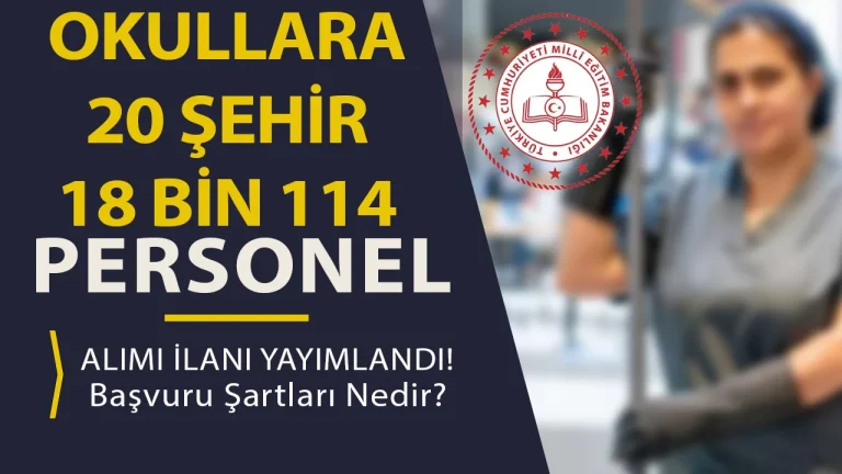 YENİ İLAN: MEB Okullara 18 Bin 114 TYP Personel Alımı Yapılacak