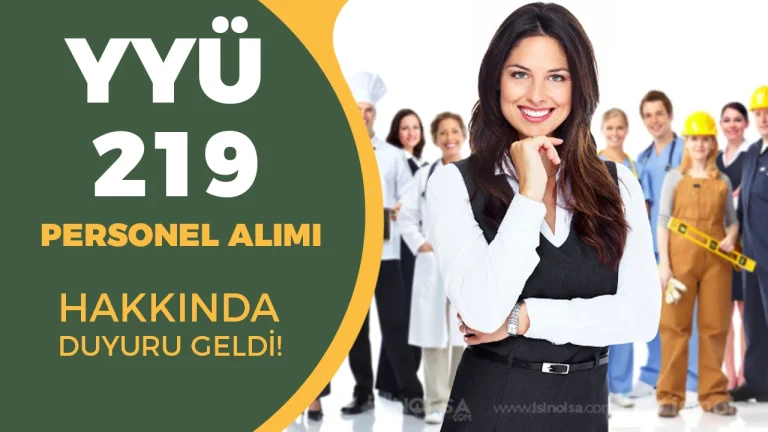 YYÜ 219 Sözleşmeli Personel Alımı Hakkında Duyuru Geldi!