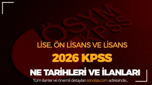 2026 KPSS Takvimi: Lisans, Ön Lisans ve Lise Sınavları Ne Zaman?