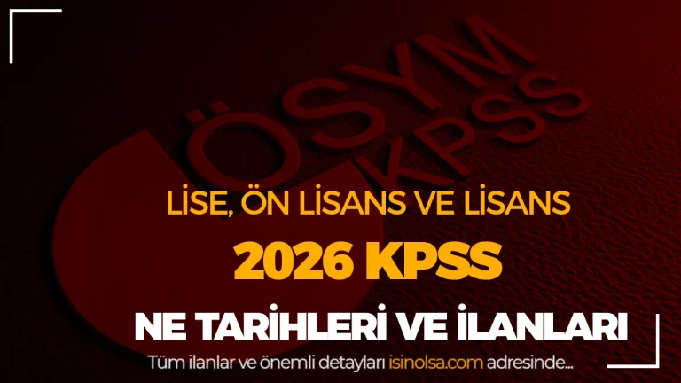 2026 KPSS Takvimi Lisans On Lisans ve Lise Sinavlari Ne Zaman
