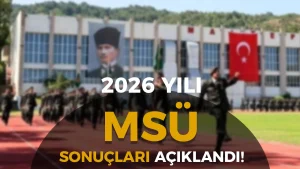 2026 MSÜ Sınav Sonuçları Açıklandı!