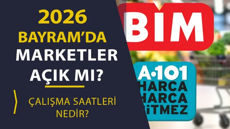 2026 Ramazan Bayramı’nda Marketler Açık mı? A101, BİM, ŞOK ve Migros Çalışma Saatleri