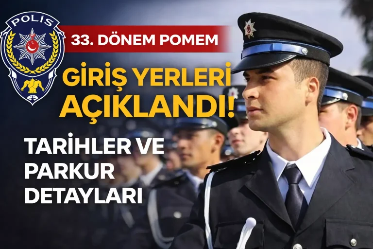 33. Dönem POMEM Fiziki Yeterlilik Sınavı Giriş Yerleri Açıklandı! Parkur Detayları ve Tarihler