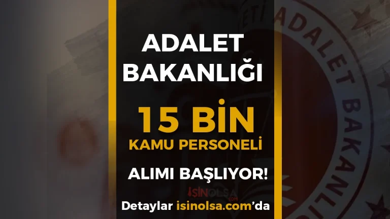Adalet Bakanlığı 15 Bin Personel Alımı 2026: Nisan'da Başlıyor - Şartlar, Maaşlar Nedir?