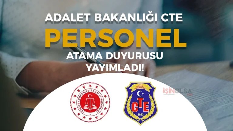 Adalet Bakanlığı CTE 2026 İsteğe Bağlı Personel Atama Duyurusu Yayımladı!