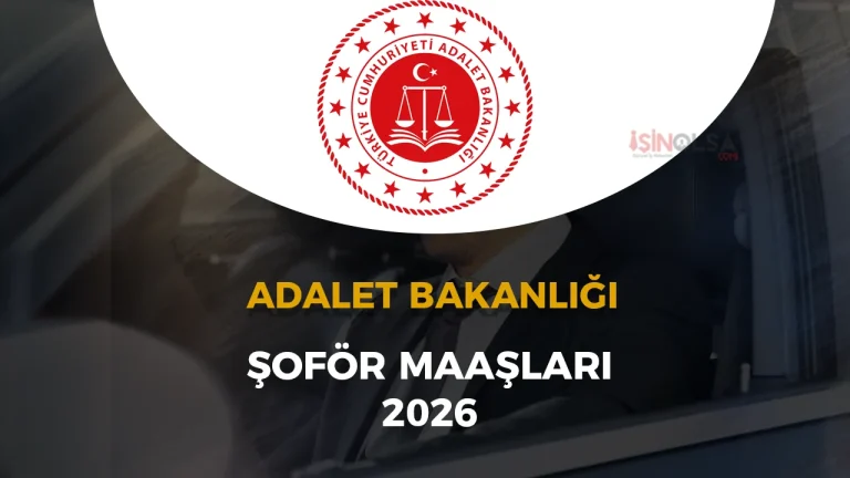 Adalet Bakanlığı Şoför Maaşı 2026