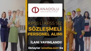Anadolu Üniversitesi KPSS li KPSS siz Sözleşmeli Bilişim Personeli Alımı Yapacak