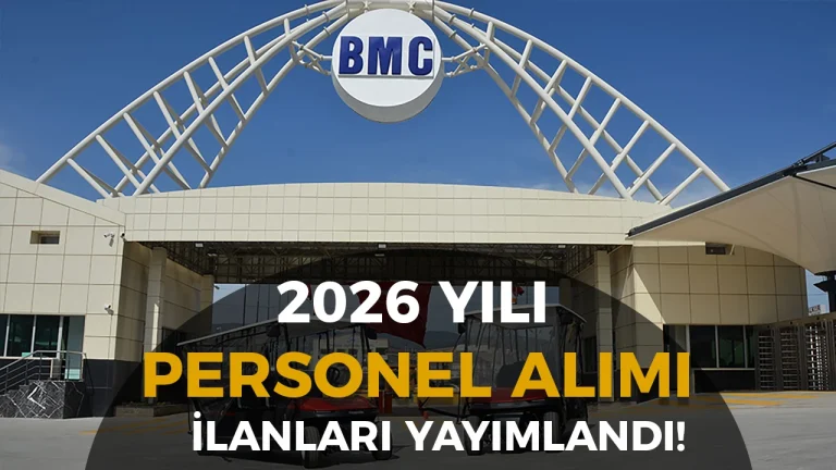 BMC Personel Alımı 2026 Başladı! 15 Farklı Kadro ve Başvuru Şartları Açıklandı