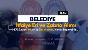 Belediye Lise Mezunu Zabita ve Itfaiye Eri Alacak Sariidris Belediyesi