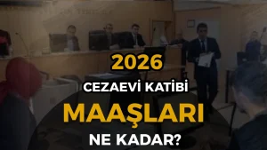 Cezaevi Katibi Maaşı 2026: Ceza İnfaz Kurumunda Katip Ne Kadar Maaş Alıyor?