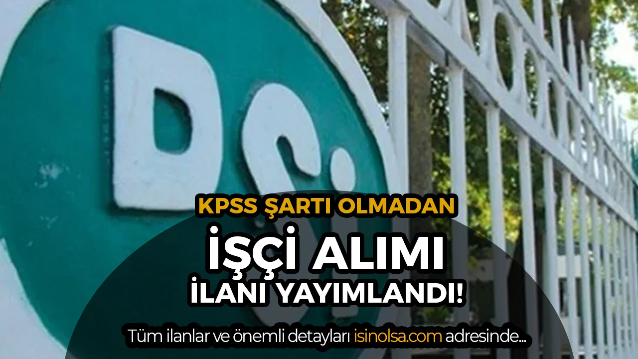 DSİ Sulama Birliği KPSS siz İşçi Alımı Yapacak!