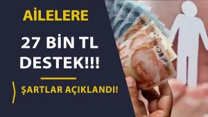 Dar Gelirliye 27 Bin TL Destek: Başvuru Şartları Açıklandı