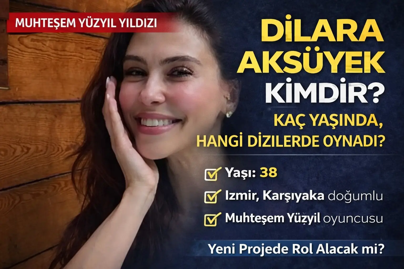 Dilara Aksüyek Kimdir, Kaç Yaşında? Hangi Dizilerde Oynadı?