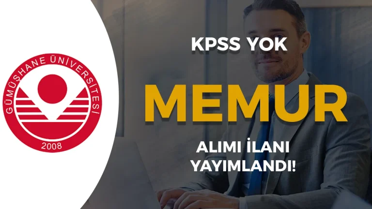 Gümüşhane Üniversitesi KPSS’siz Memur Alımı Yapacak