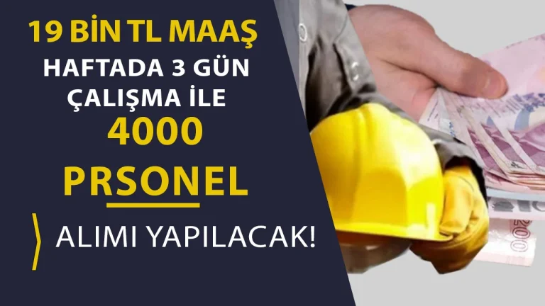 Haftada 3 Gun Calisma Ile Kamuya 4 Bin Personel Alinacak 19 Bin TL Maas
