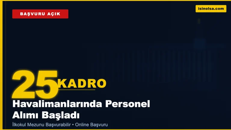 <h1>Havalimanlarında 25 Kadroya Personel Alımı: İlkokul Mezunu da Başvurabilir</h1>
