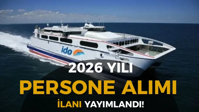 İDO İstanbul Deniz Otobüsleri Personel Alımı 2026: Başvuru Şartları ve Detaylar