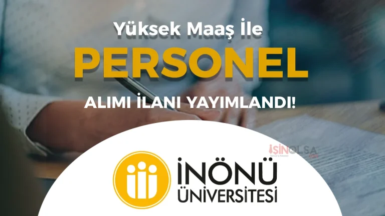 İnönü Üniversitesi 4 Sözleşmeli Bilişim Personeli Alımı Yapacak